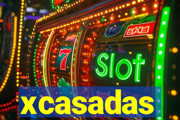 xcasadas