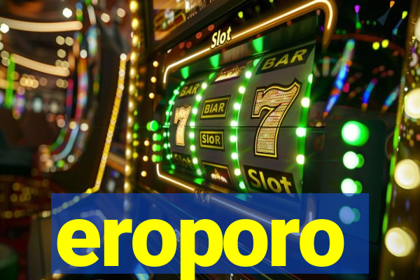 eroporo