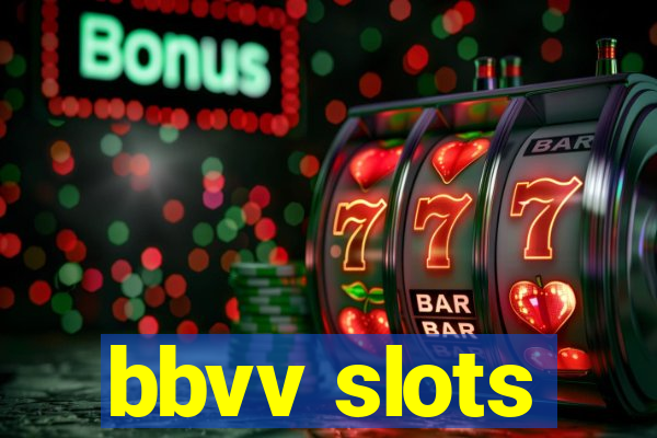 bbvv slots