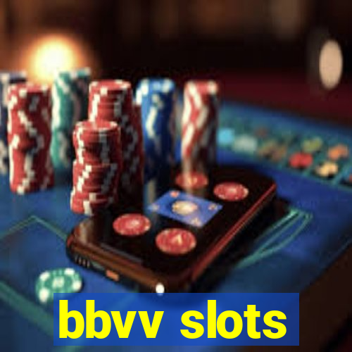 bbvv slots