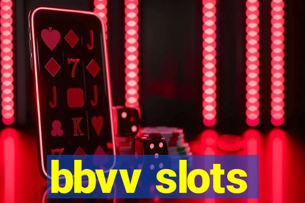 bbvv slots