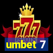 umbet 7