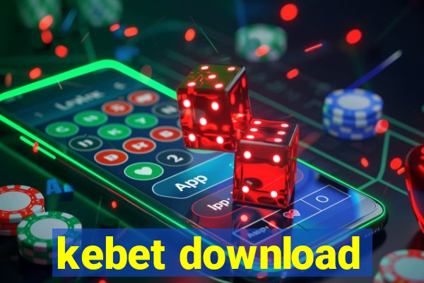 kebet download