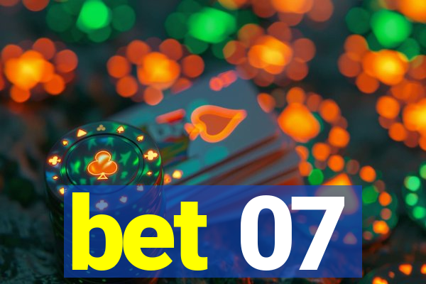 bet 07