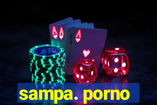 sampa. porno