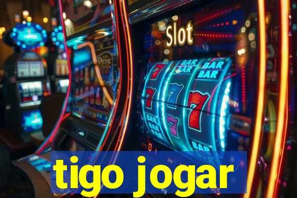 tigo jogar