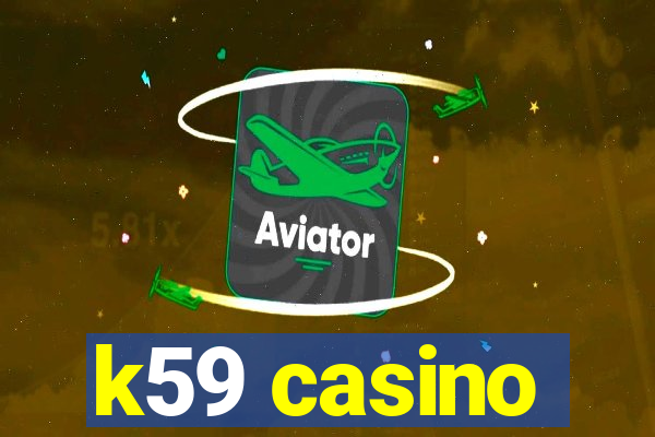 k59 casino