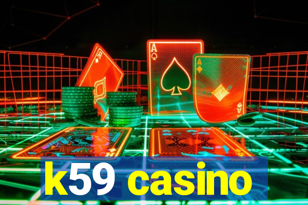 k59 casino