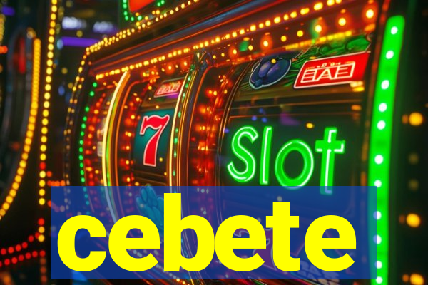 cebete