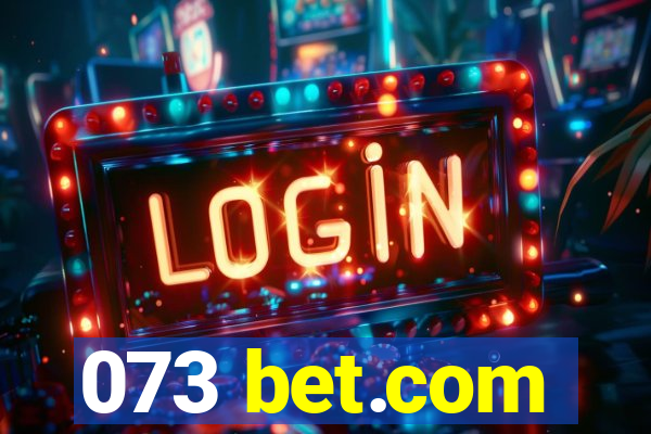 073 bet.com