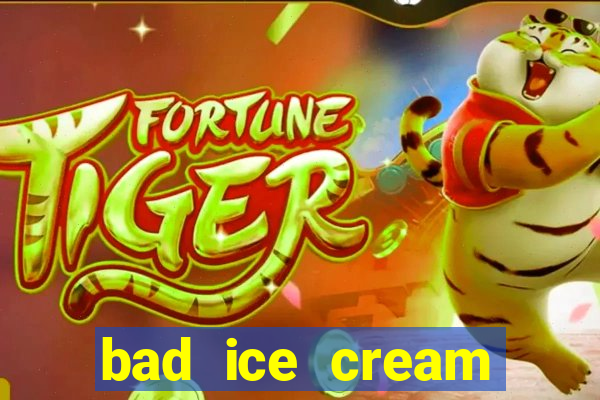 bad ice cream click jogos