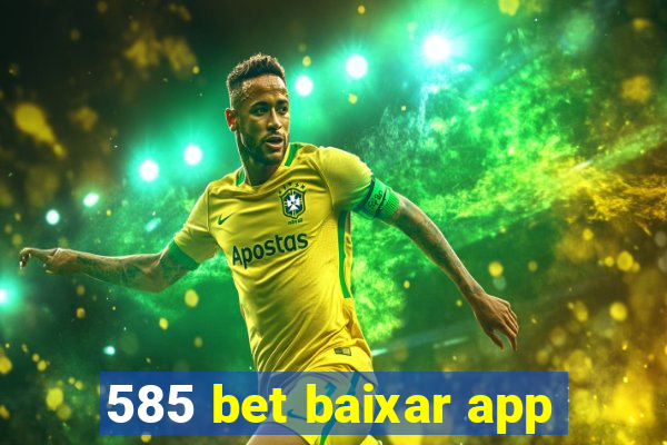 585 bet baixar app