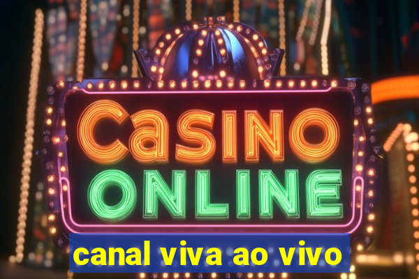 canal viva ao vivo