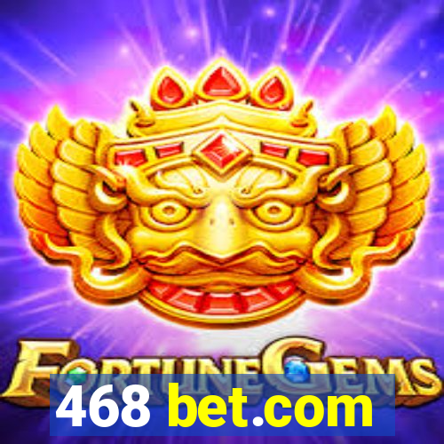 468 bet.com