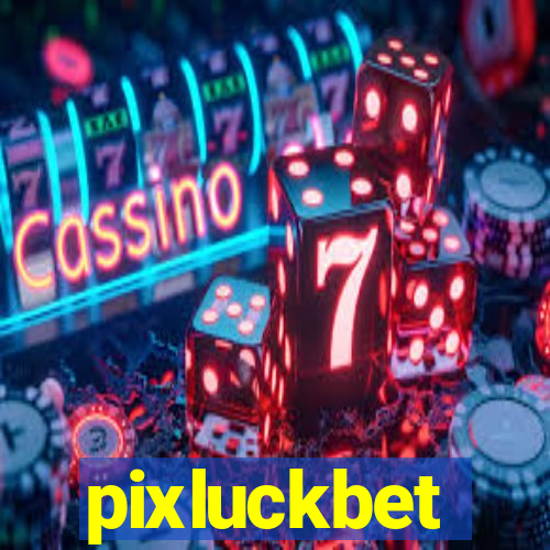 pixluckbet