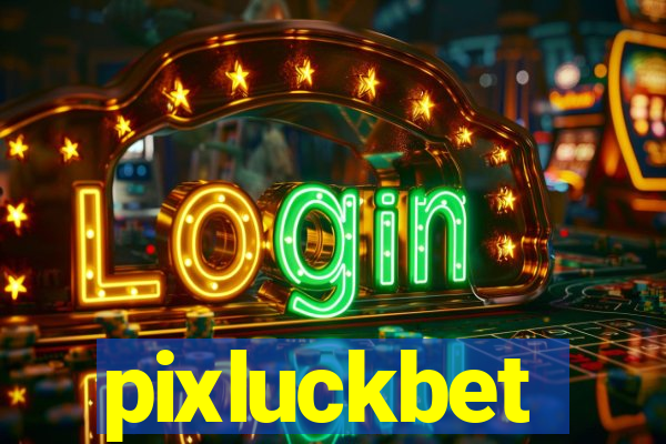 pixluckbet