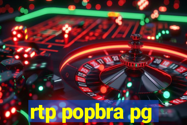 rtp popbra pg