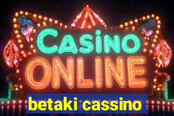 betaki cassino