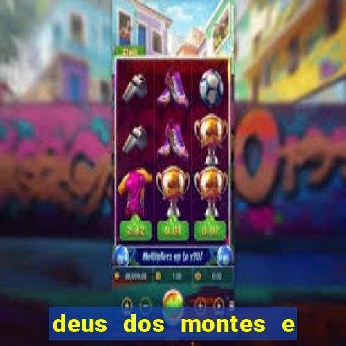 deus dos montes e dos vales