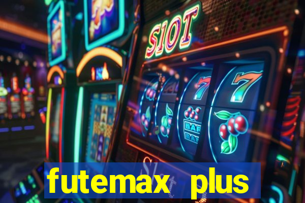 futemax plus futebol ao vivo