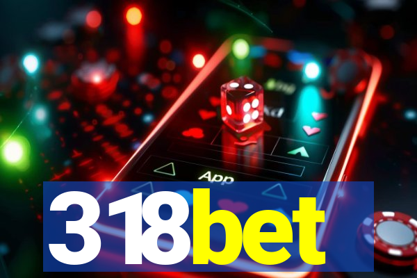 318bet