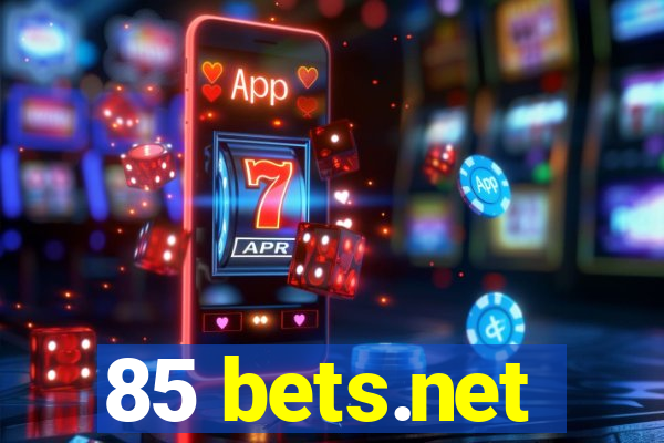 85 bets.net