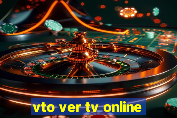 vto ver tv online