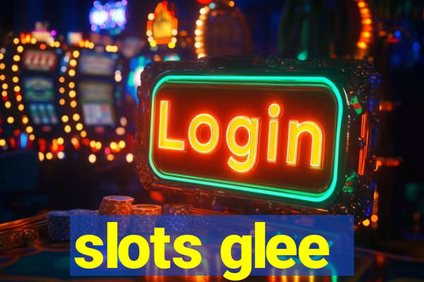 slots glee