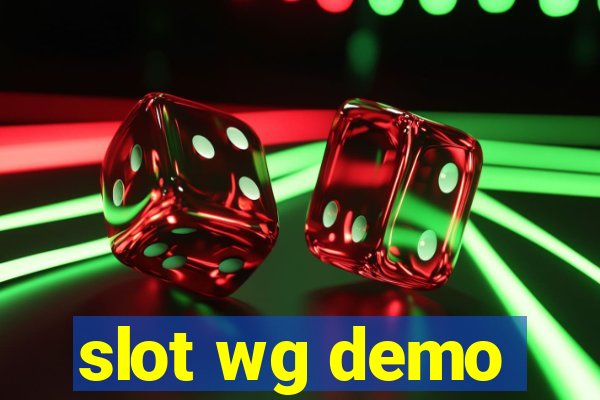 slot wg demo