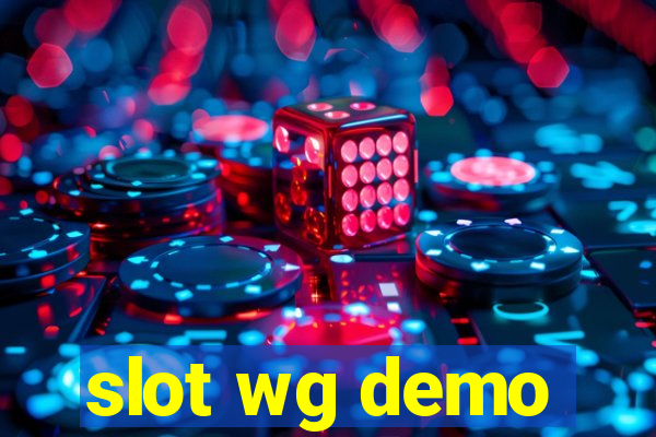 slot wg demo