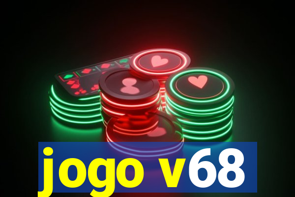 jogo v68