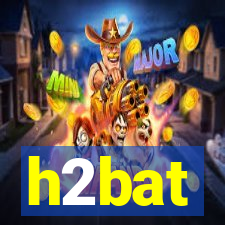 h2bat