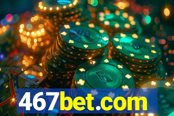 467bet.com