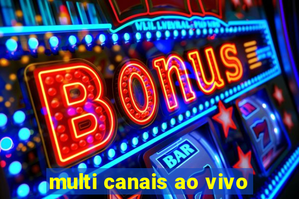 multi canais ao vivo