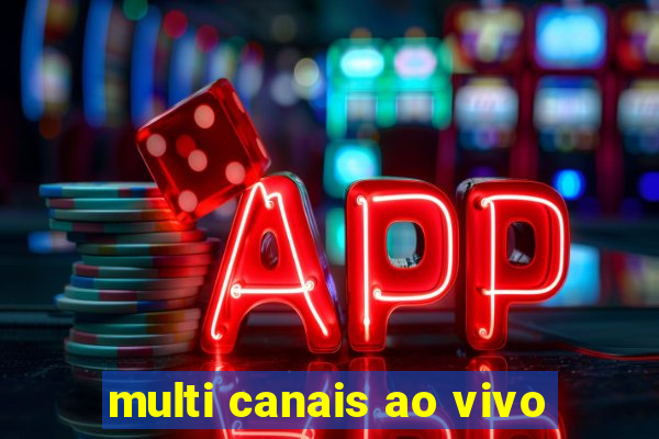 multi canais ao vivo