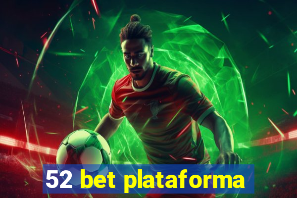 52 bet plataforma