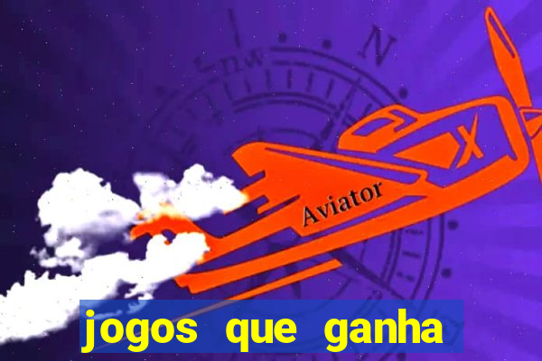 jogos que ganha dinheiro sem pagar nada