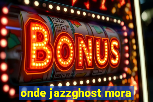 onde jazzghost mora