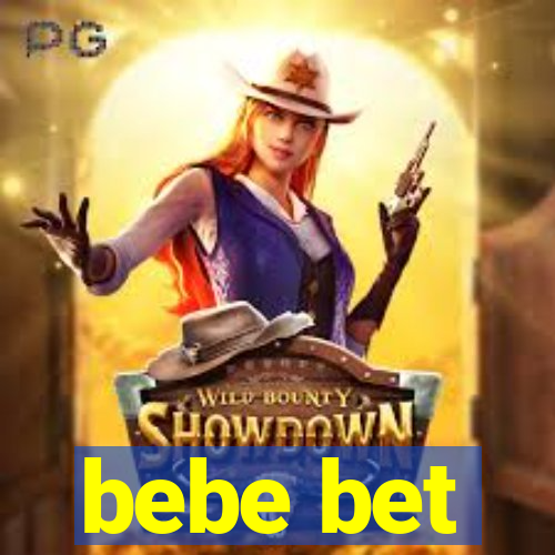 bebe bet