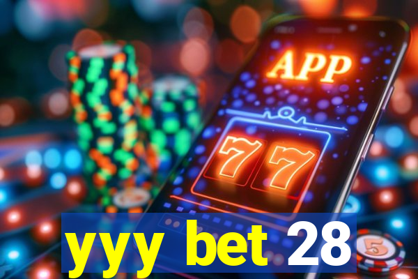 yyy bet 28