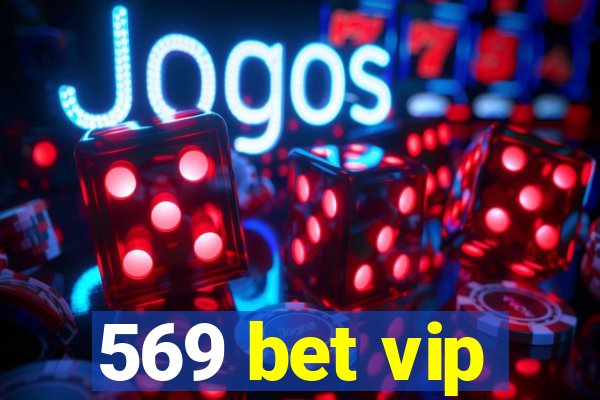 569 bet vip