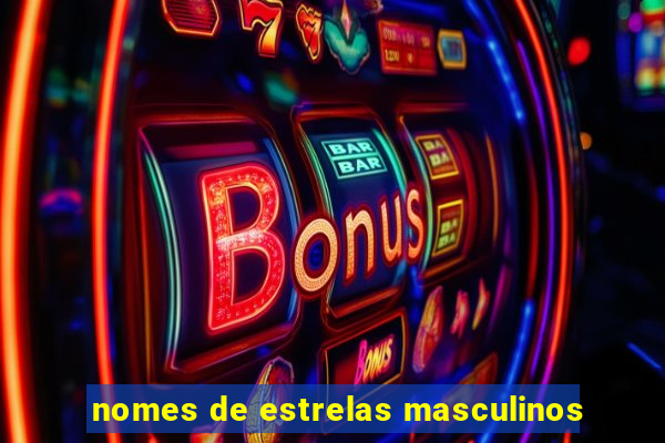 nomes de estrelas masculinos