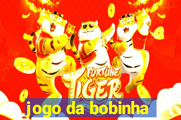 jogo da bobinha