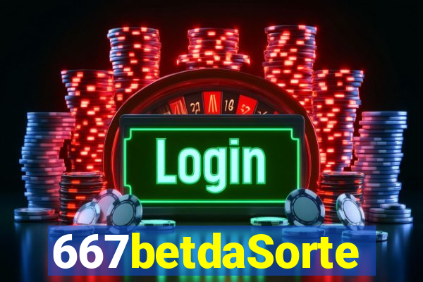 667betdaSorte