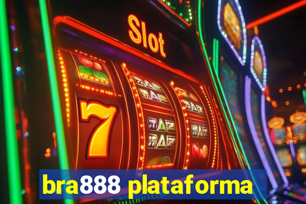 bra888 plataforma