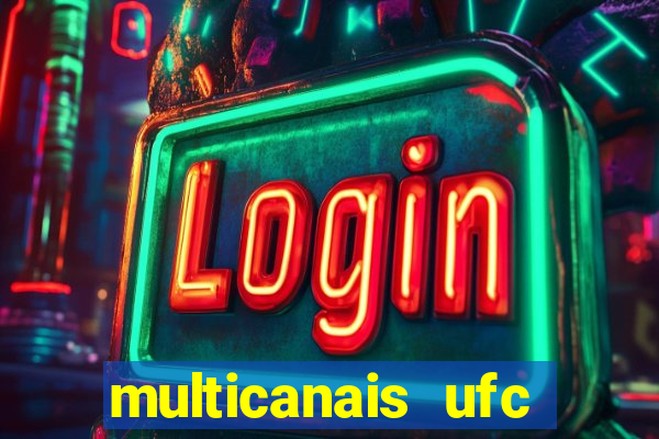 multicanais ufc fight pass