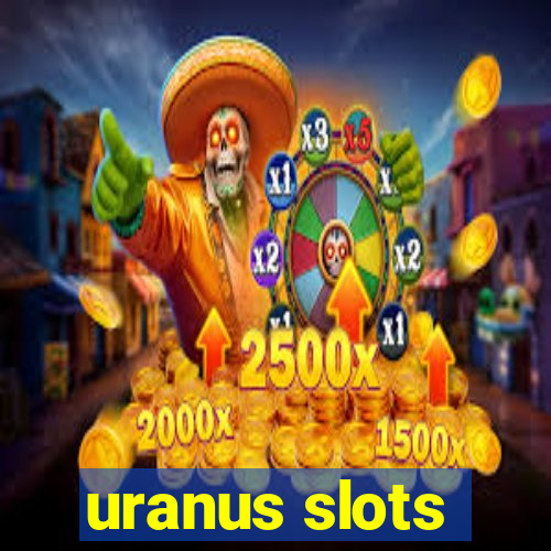 uranus slots