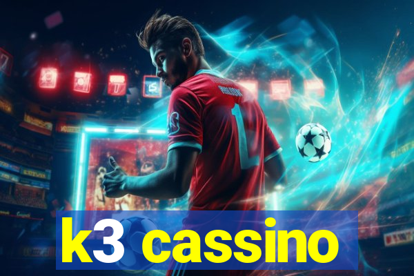 k3 cassino