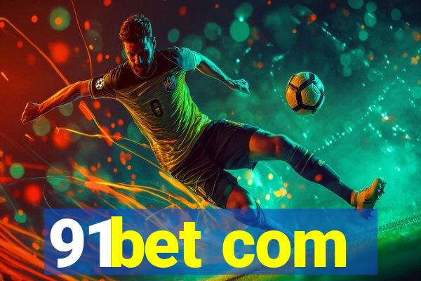 91bet com