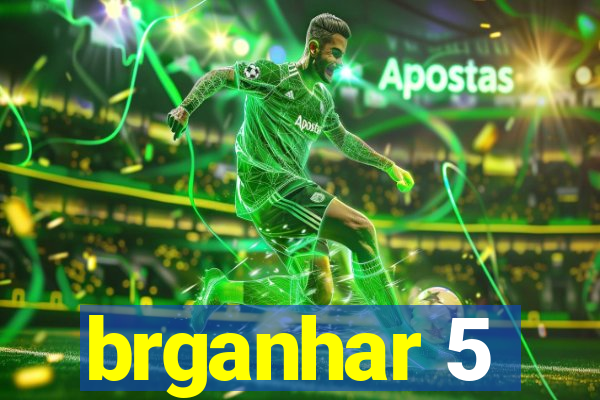 brganhar 5